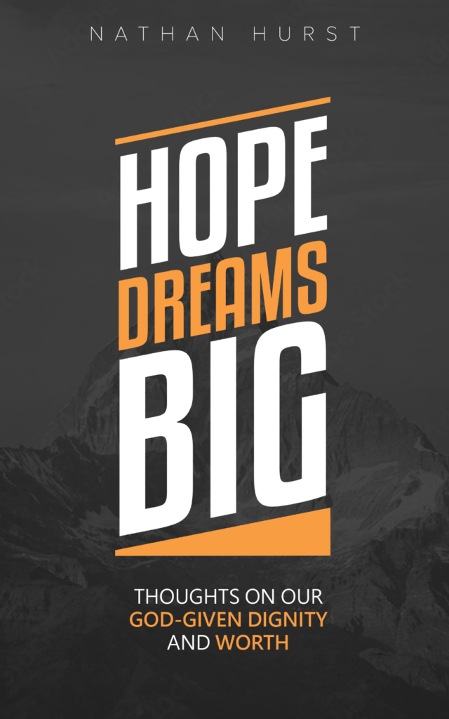HOPE DREAMS BIG - Pastor Nathan's  New Book